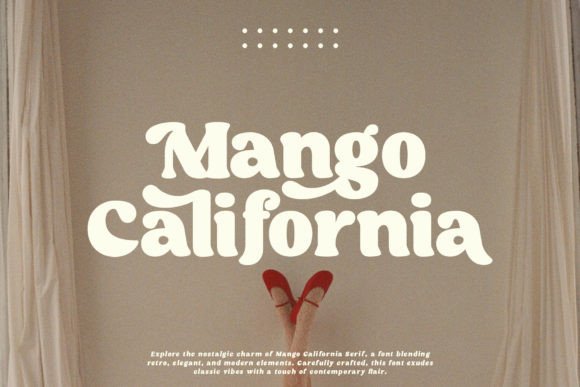 Mango California: The Retro Serif Font for Modern Campaigns